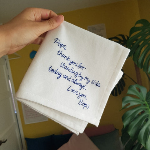 personalised handkerchief gift for father of the bride, made from white organic cotton, hand embroidered with custom message - standing by my side, walking me down the aisle on my wedding day